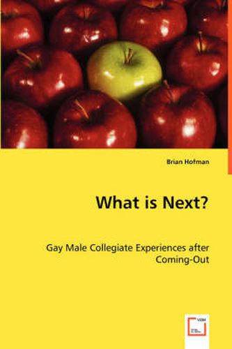 Cover image for What is Next? Gay Male Collegiate Experiences after Coming-Out