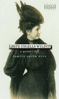 Cover image for Laura Ingalls Wilder: A Writer's Life