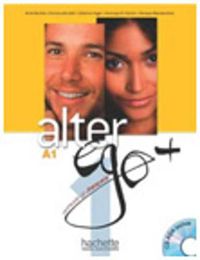 Cover image for Alter Ego +: Livre de l'eleve + CD-ROM A1 + Parcours digital