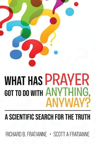 Cover image for What Has Prayer Got To Do With Anything, Anyway?