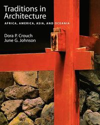 Cover image for Traditions in Architecture: Africa, America, Asia and Oceania