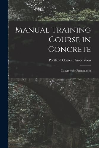 Cover image for Manual Training Course in Concrete