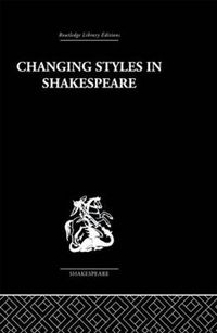 Cover image for Changing Styles in Shakespeare