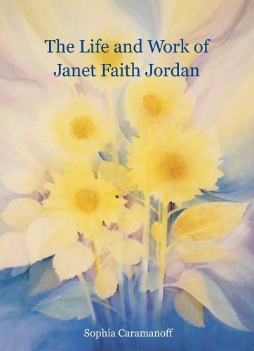 The Life and Work of Janet Faith Jordan