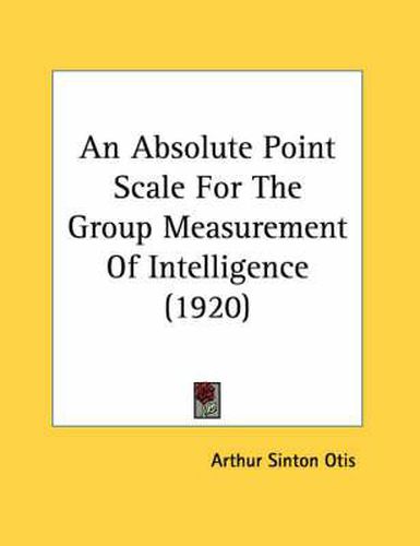 An Absolute Point Scale for the Group Measurement of Intelligence (1920)