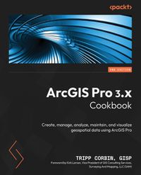 Cover image for ArcGIS Pro 3.x Cookbook