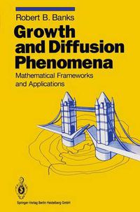 Cover image for Growth and Diffusion Phenomena: Mathematical Frameworks and Applications