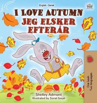 Cover image for I Love Autumn (English Danish Bilingual Book for Kids)