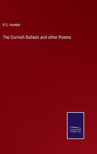 Cover image for The Cornish Ballads and other Poems