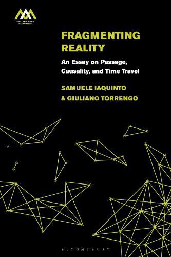 Cover image for Fragmenting Reality: An Essay on Passage, Causality and Time Travel