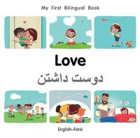 Cover image for My First Bilingual Book-Love (English-Farsi)