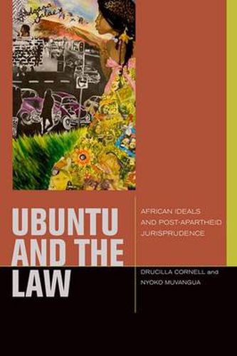 uBuntu and the Law: African Ideals and Postapartheid Jurisprudence