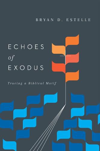 Cover image for Echoes of Exodus - Tracing a Biblical Motif