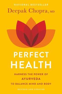 Cover image for Perfect Health--Revised and Updated: The Complete Mind Body Guide