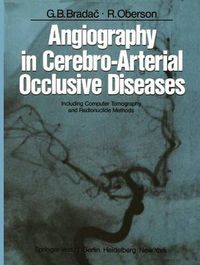 Cover image for Angiography in Cerebro-Arterial Occlusive Diseases: Including Computer Tomography and Radionuclide Methods