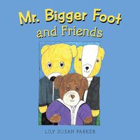 Cover image for Mr. Bigger Foot and Friends