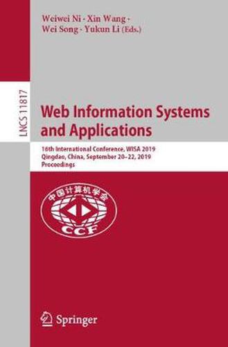 Cover image for Web Information Systems and Applications: 16th International Conference, WISA 2019, Qingdao, China, September 20-22, 2019, Proceedings