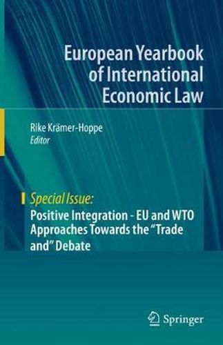 Cover image for Positive Integration - EU and WTO Approaches Towards the  Trade and  Debate