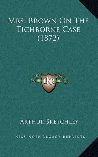 Mrs. Brown on the Tichborne Case (1872)