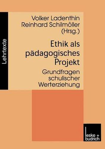 Cover image for Ethik als padagogisches Projekt: Grundfragen schulischer Werterziehung