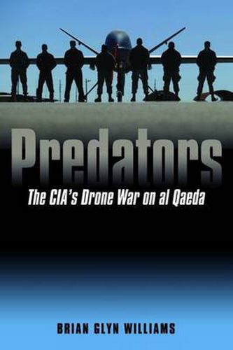 Cover image for Predators: The CIA's Drone War on Al Qaeda