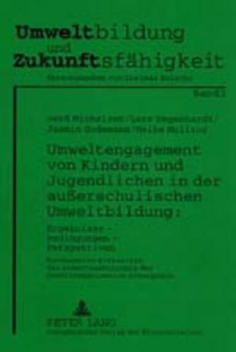 Cover image for Umweltengagement Von Kindern Und Jugendlichen in Der Ausserschulischen Umweltbildung: Ergebnisse - Bedingungen - Perspektiven: Bundesweite Evaluation Des Greenteamkonzepts Der Umweltorganisation Greenpeace