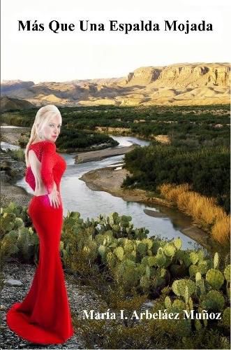 Cover image for Mas Que Una Espalda Mojada
