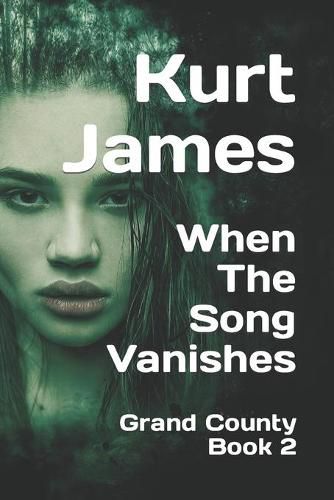 When The Song Vanishes: Grand County Book 2