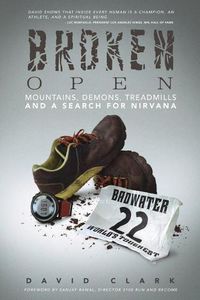 Cover image for Broken Open: Mountains, Demons, Treadmills and a Search for Nirvana