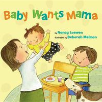 Cover image for Baby Wants Mama