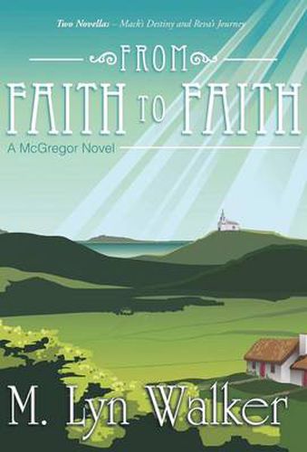 Cover image for From Faith to Faith: A McGregor Novel