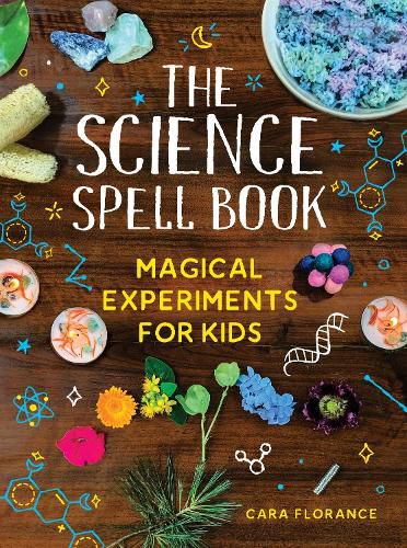 Cover image for The Science Spell Book: Magical Experiments for Kids