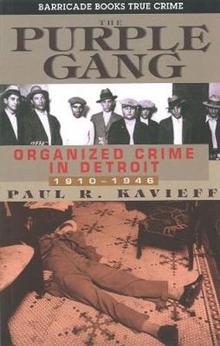 Cover image for The Purple Gang: Organized Crime in Detroit: 1910 - 1945