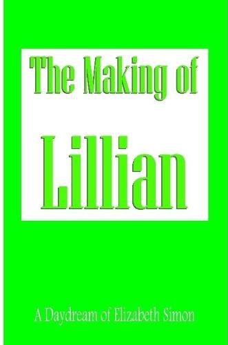 The Making of Lillian