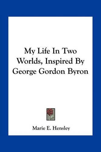 My Life in Two Worlds, Inspired by George Gordon Byron