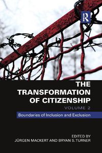 Cover image for The Transformation of Citizenship, Volume 2: Boundaries of Inclusion and Exclusion