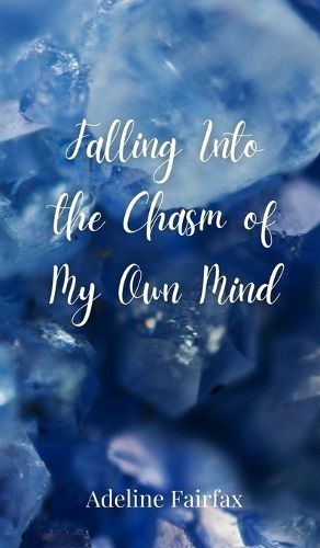 Cover image for Falling Into the Chasm of My Own Mind