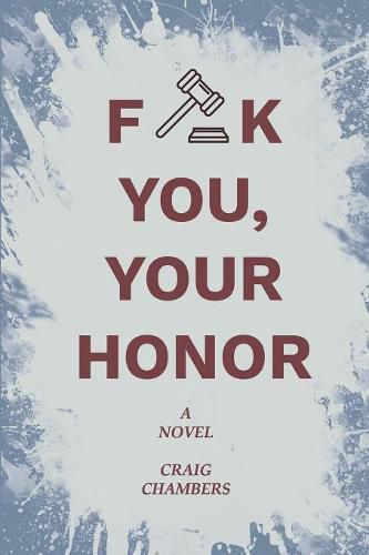 Cover image for Fuck You, Your Honor