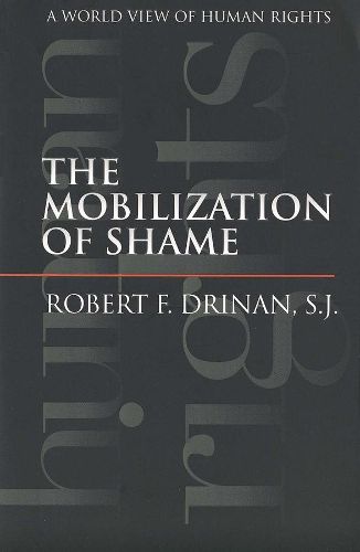 Cover image for The Mobilization of Shame: A World View of Human Rights