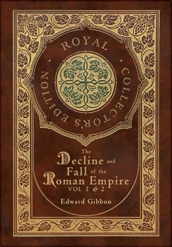 The Decline and Fall of the Roman Empire Vol 1 & 2 (Royal Collector's Edition) (Case Laminate Hardcover with Jacket)