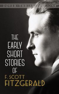 Cover image for The Early Short Stories of F. Scott Fitzgerald
