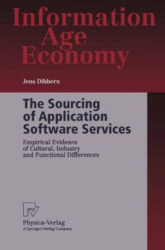 Cover image for The Sourcing of Application Software Services: Empirical Evidence of Cultural, Industry and Functional Differences