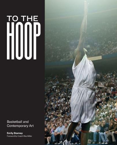 Cover image for To the Hoop: Basketball and Contemporary Art