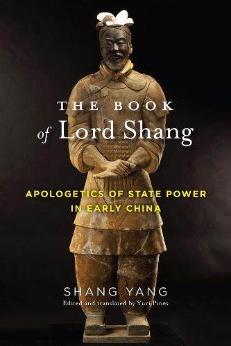 Cover image for The Book of Lord Shang: Apologetics of State Power in Early China