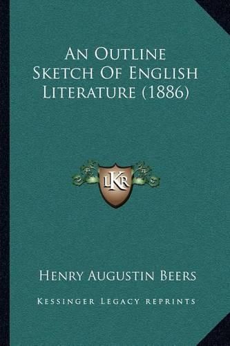 Cover image for An Outline Sketch of English Literature (1886)