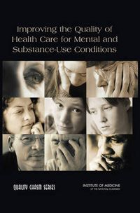 Cover image for Improving the Quality of Health Care for Mental and Substance-Use Conditions