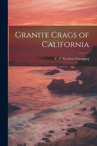 Cover image for Granite Crags of California