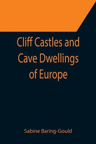 Cover image for Cliff Castles and Cave Dwellings of Europe