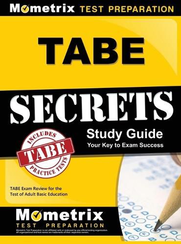 Cover image for Tabe Secrets Study Guide: Tabe Exam Review for the Test of Adult Basic Education