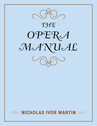 Cover image for The Opera Manual